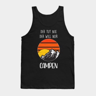 Der Tut Nix Der Will Nur Campen I Retro Berge Camping Tank Top